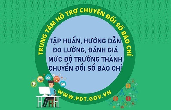 Thông báo lịch tập huấn, hướng dẫn áp dụng Bộ Chỉ số và sử dụng hệ thống đánh giá, đo lường mức độ trưởng thành Chuyển đổi số báo chí